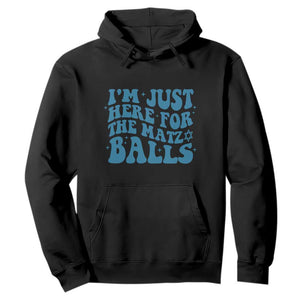 Funny Hanukkah Hoodie Im Just Here For The Matzo Balls Jewish Gift TS12 Black Print Your Wear