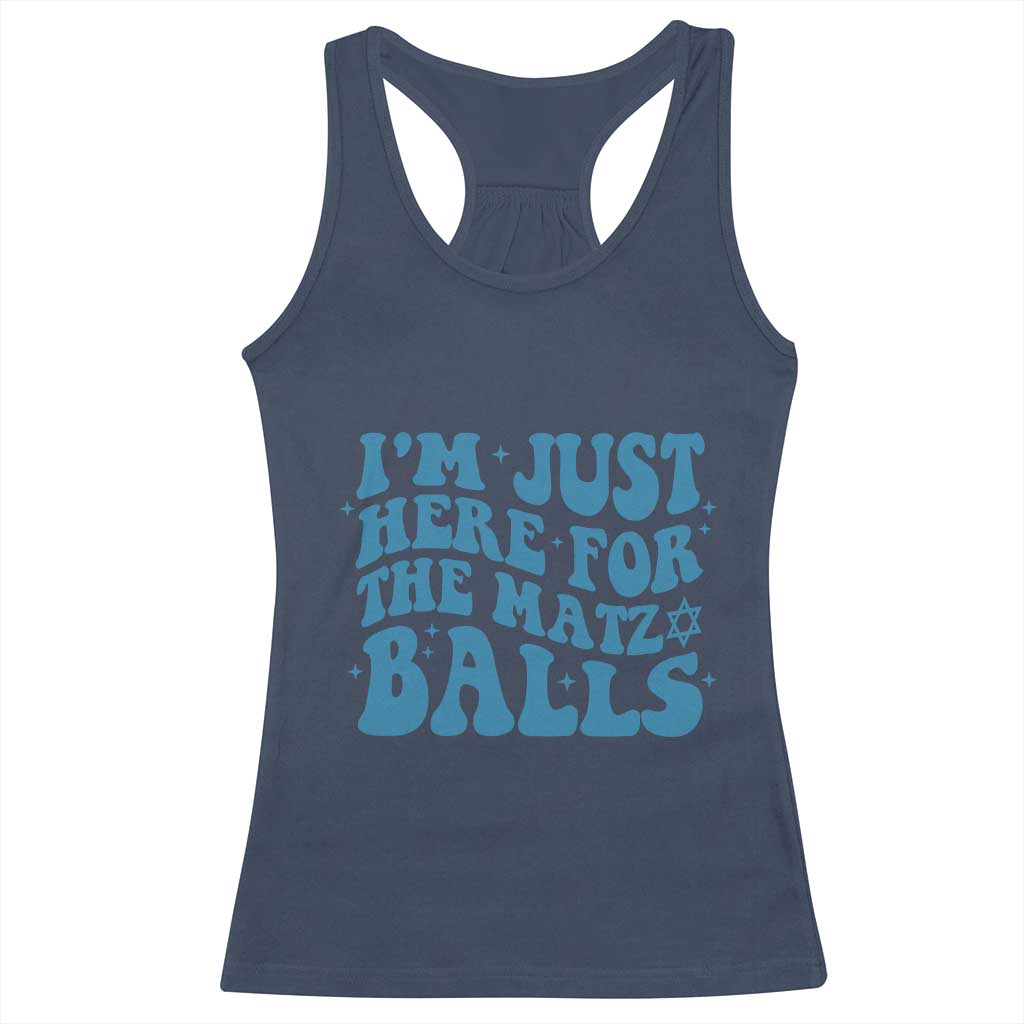 Funny Hanukkah Racerback Tank Top Im Just Here For The Matzo Balls Jewish Gift TS12 Navy Print Your Wear