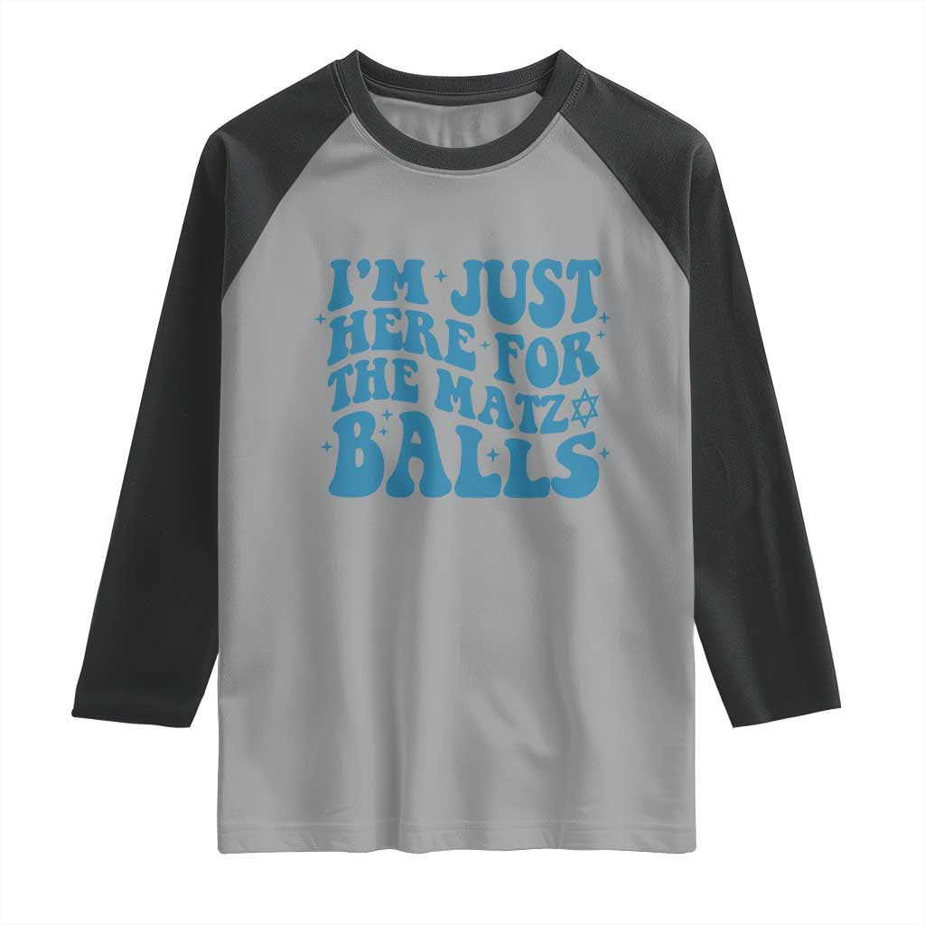 Funny Hanukkah Raglan Shirt Im Just Here For The Matzo Balls Jewish Gift TS12 Sport Gray Black Print Your Wear