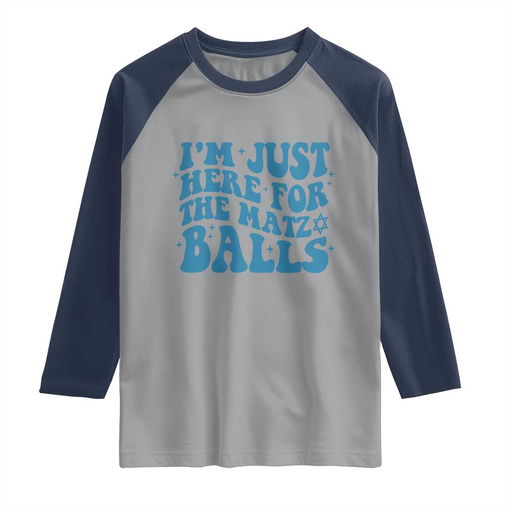 Funny Hanukkah Raglan Shirt Im Just Here For The Matzo Balls Jewish Gift TS12 Sport Gray Navy Print Your Wear