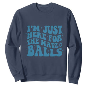 Funny Hanukkah Sweatshirt Im Just Here For The Matzo Balls Jewish Gift TS12 Navy Print Your Wear