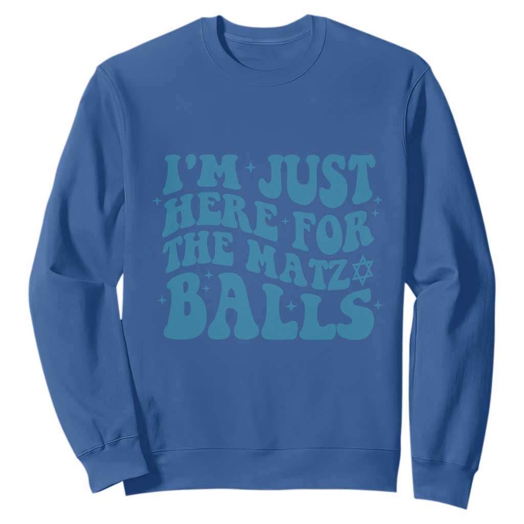 Funny Hanukkah Sweatshirt Im Just Here For The Matzo Balls Jewish Gift TS12 Royal Blue Print Your Wear