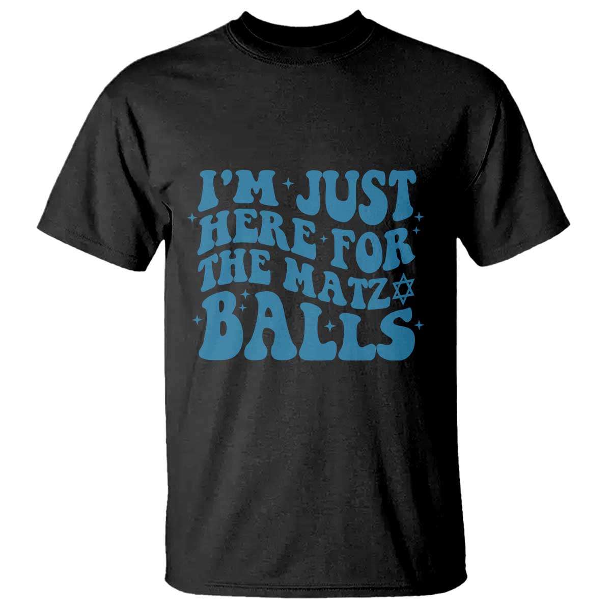 Funny Hanukkah T Shirt Im Just Here For The Matzo Balls Jewish Gift TS12 Black Print Your Wear