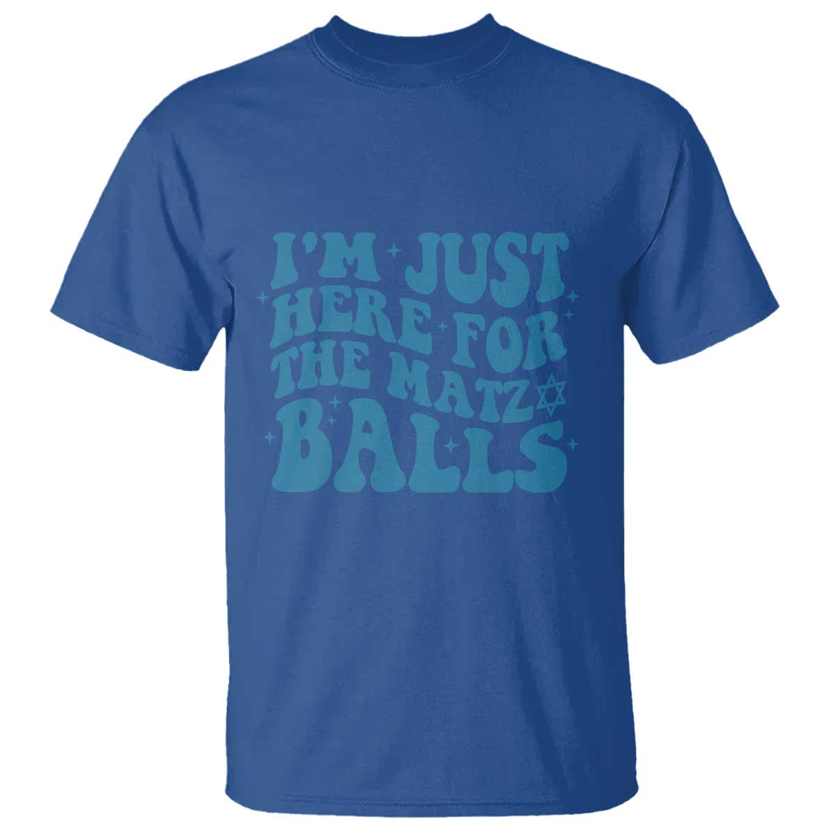 Funny Hanukkah T Shirt Im Just Here For The Matzo Balls Jewish Gift TS12 Royal Blue Print Your Wear
