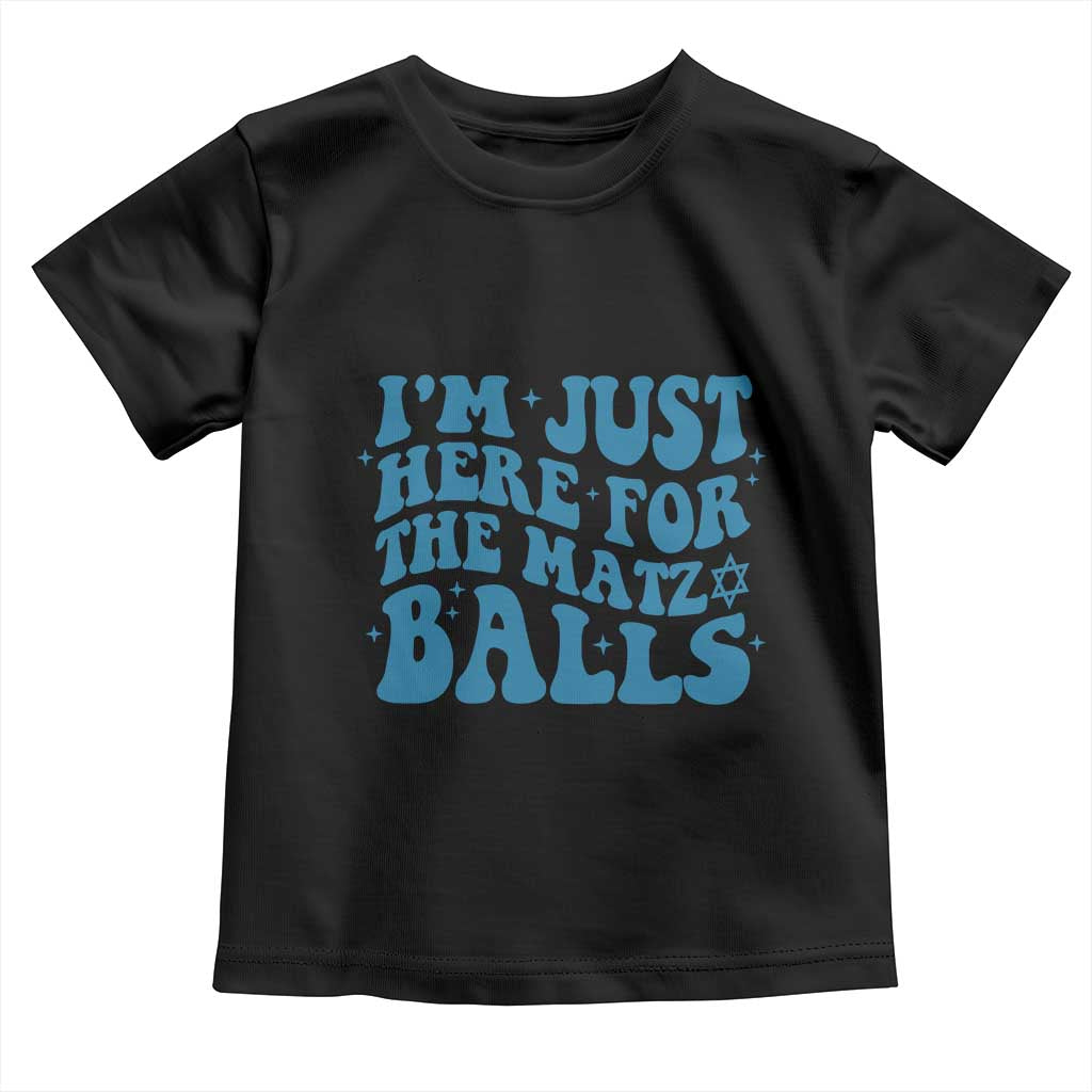 Funny Hanukkah Toddler T Shirt Im Just Here For The Matzo Balls Jewish Gift TS12 Black Print Your Wear