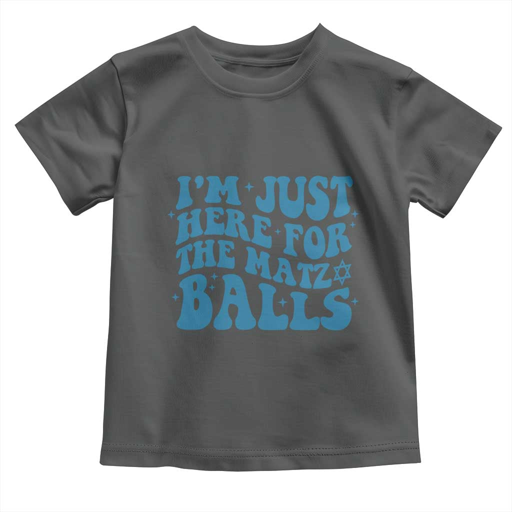 Funny Hanukkah Toddler T Shirt Im Just Here For The Matzo Balls Jewish Gift TS12 Dark Heather Print Your Wear
