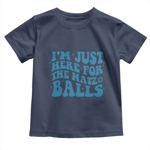Funny Hanukkah Toddler T Shirt Im Just Here For The Matzo Balls Jewish Gift TS12 Navy Print Your Wear