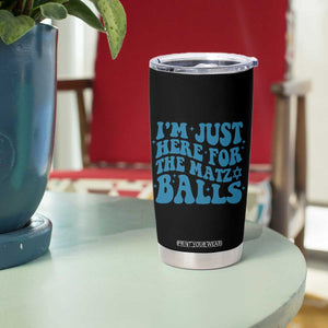 Funny Hanukkah Tumbler Cup Im Just Here For The Matzo Balls Jewish Gift TS12 Print Your Wear