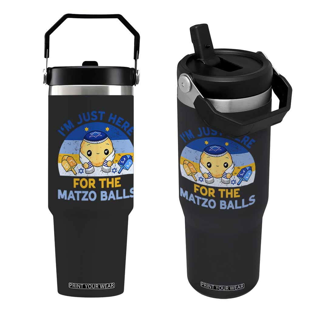 Im Just Here For The Matzo Balls Flip Straw Tumbler Funny Jewish Holiday Gift TS12 One Size: 30 oz Black Print Your Wear