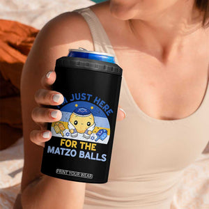 Im Just Here For The Matzo Balls 4 in 1 Can Cooler Tumbler Funny Jewish Holiday Gift TS12 Print Your Wear