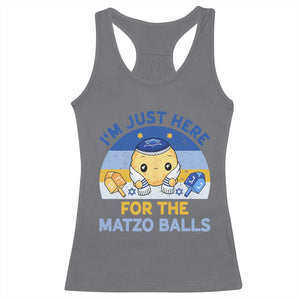 Im Just Here For The Matzo Balls Racerback Tank Top Funny Jewish Holiday Gift TS12 Charcoal Print Your Wear