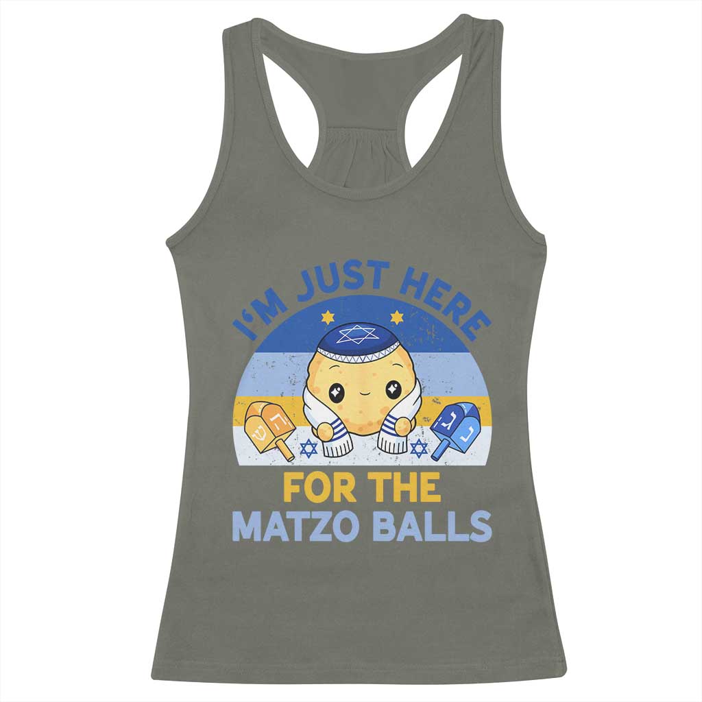 Im Just Here For The Matzo Balls Racerback Tank Top Funny Jewish Holiday Gift TS12 Military Green Print Your Wear