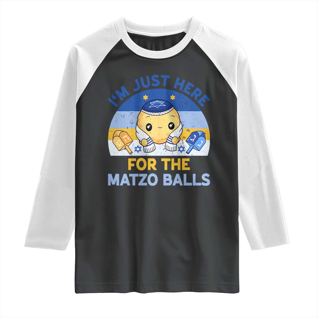 Im Just Here For The Matzo Balls Raglan Shirt Funny Jewish Holiday Gift TS12 Black White Print Your Wear