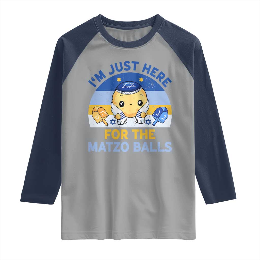 Im Just Here For The Matzo Balls Raglan Shirt Funny Jewish Holiday Gift TS12 Sport Gray Navy Print Your Wear