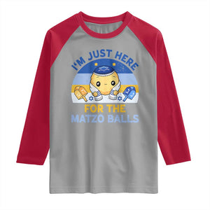 Im Just Here For The Matzo Balls Raglan Shirt Funny Jewish Holiday Gift TS12 Sport Gray Red Print Your Wear