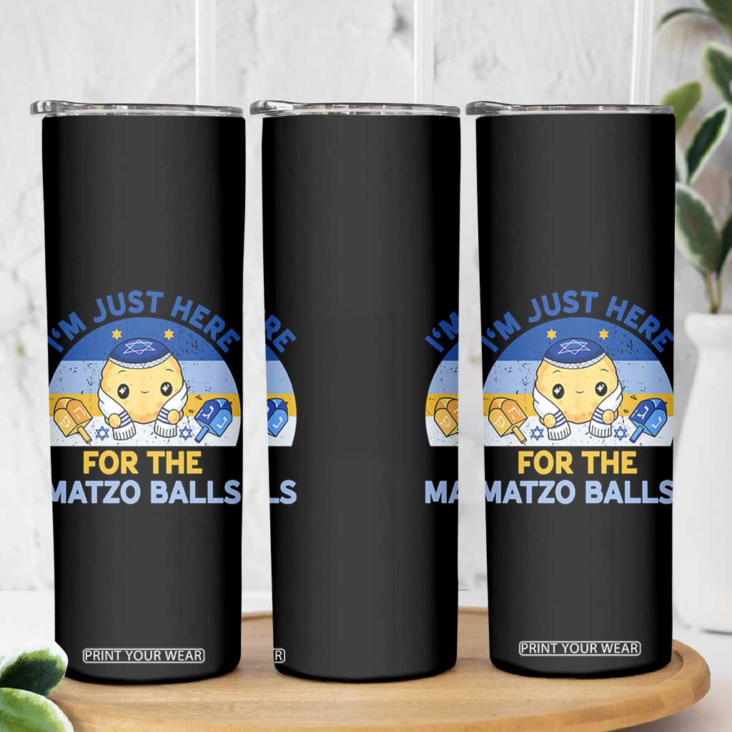 Im Just Here For The Matzo Balls Skinny Tumbler Funny Jewish Holiday Gift TS12 Print Your Wear