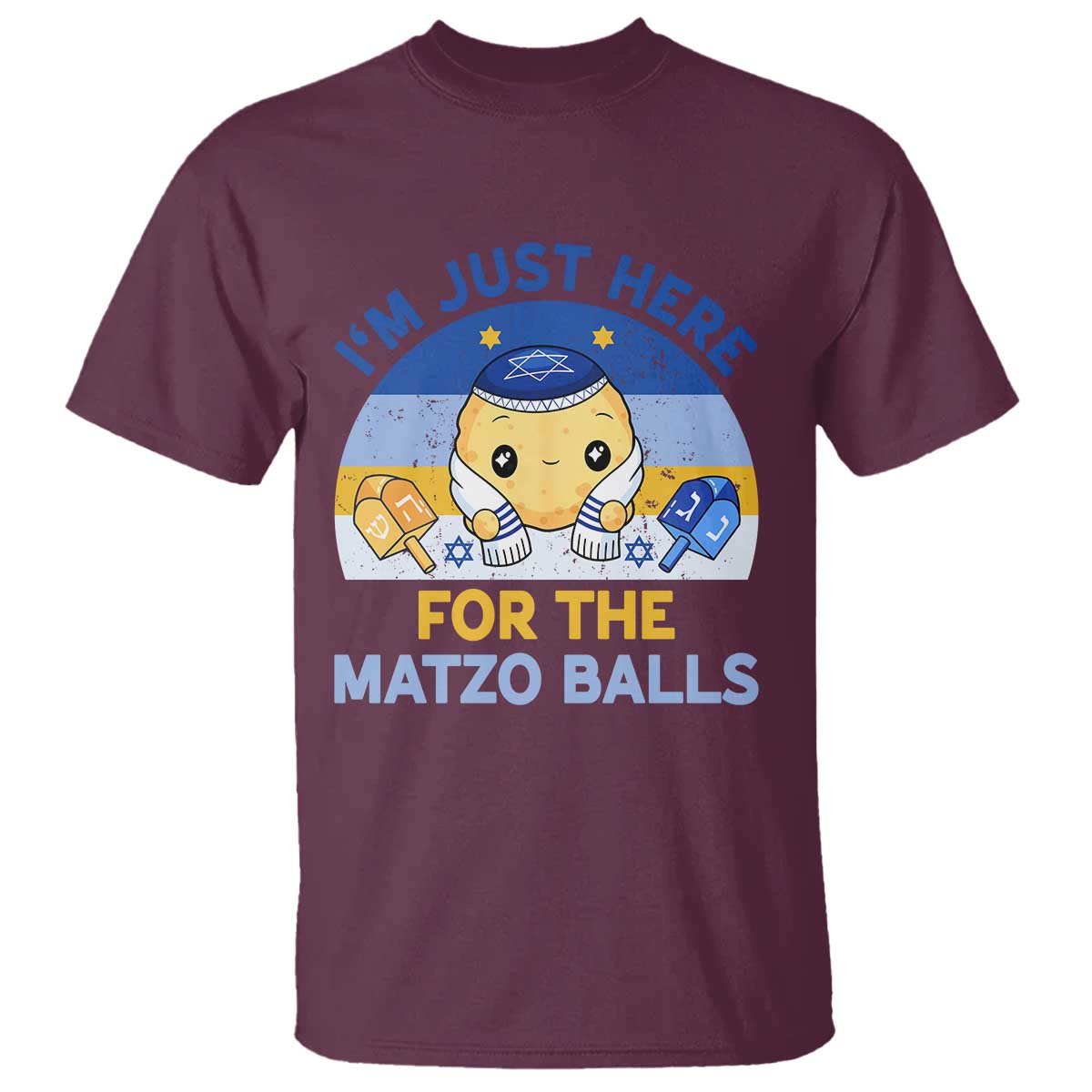 Im Just Here For The Matzo Balls T Shirt Funny Jewish Holiday Gift TS12 Maroon Print Your Wear