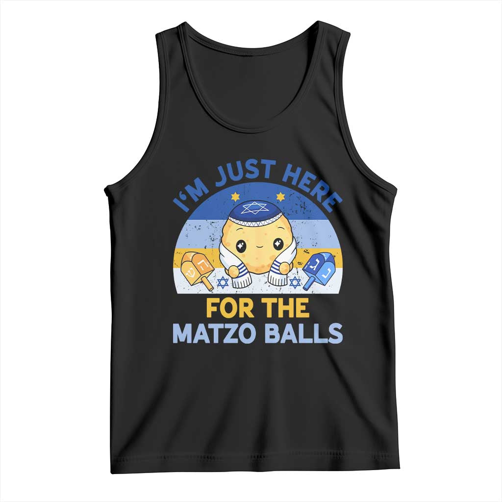 Im Just Here For The Matzo Balls Tank Top Funny Jewish Holiday Gift TS12 Black Print Your Wear