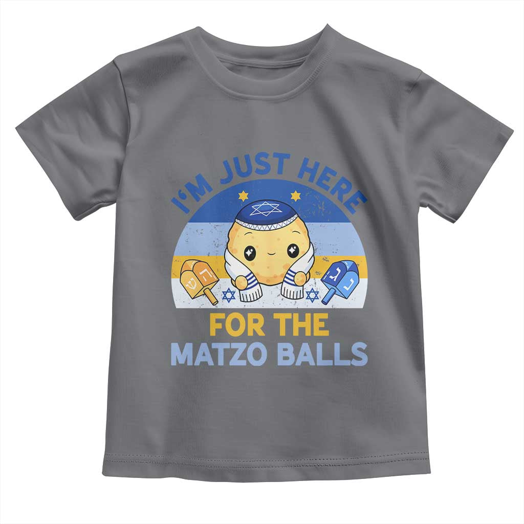 Im Just Here For The Matzo Balls Toddler T Shirt Funny Jewish Holiday Gift TS12 Charcoal Print Your Wear