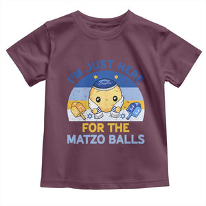 Im Just Here For The Matzo Balls Toddler T Shirt Funny Jewish Holiday Gift TS12 Maroon Print Your Wear