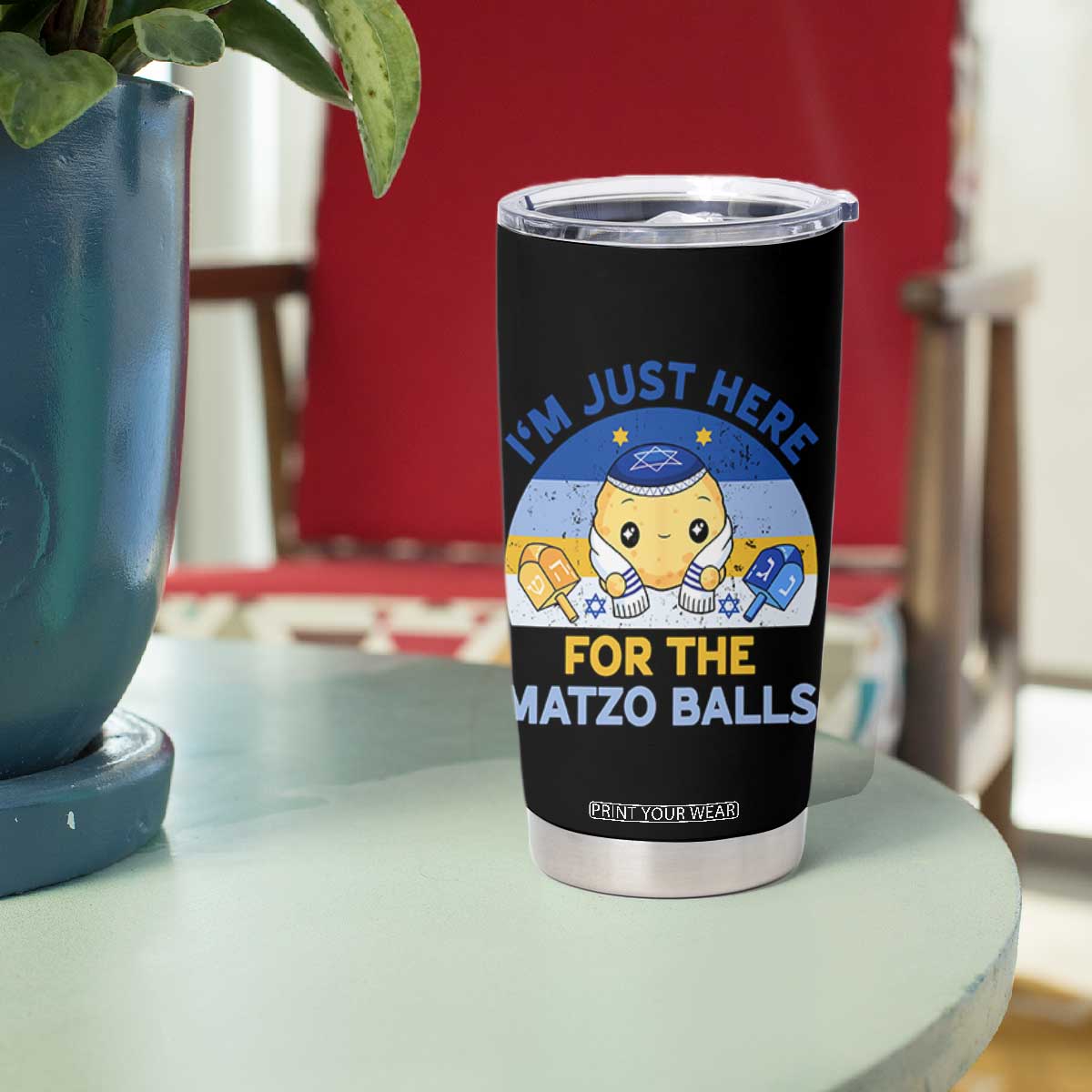 Im Just Here For The Matzo Balls Tumbler Cup Funny Jewish Holiday Gift TS12 Print Your Wear