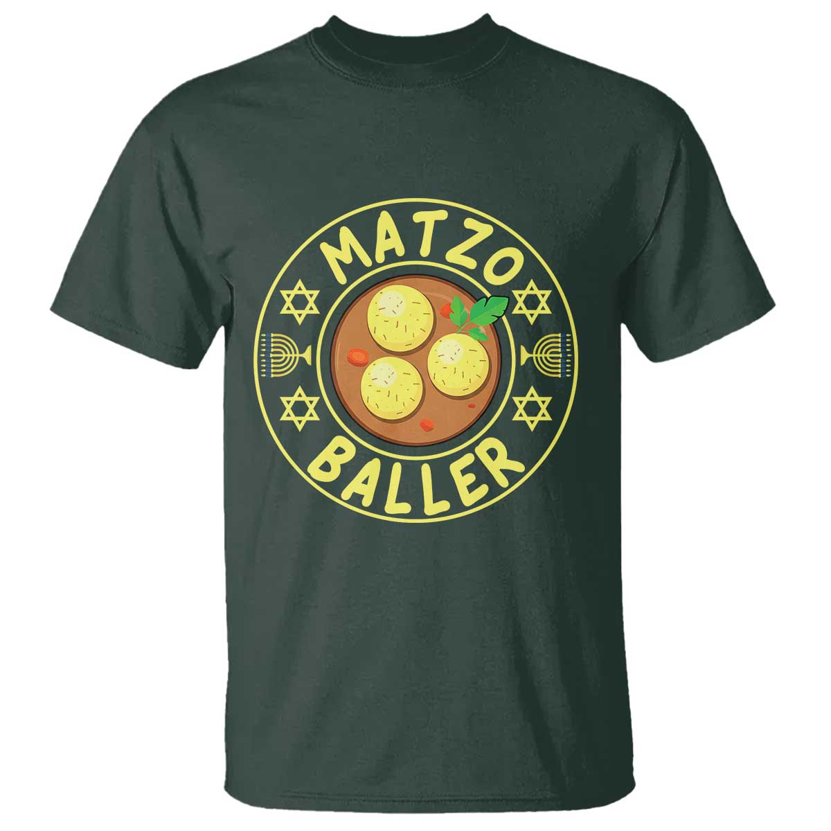 Funny Hanukkah Food Lover Gift T Shirt Matzo Baller TS12 Dark Forest Green Print Your Wear