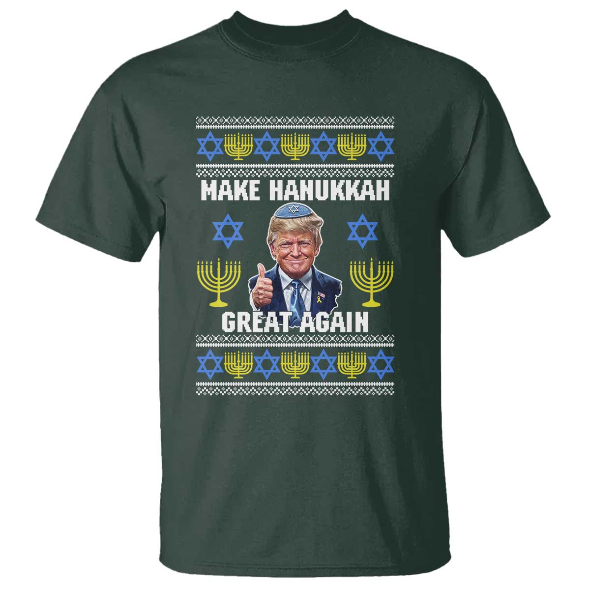 Make Hanukkah Great Again T Shirt Funny Ugly Jewish Holiday Gift TS12 Dark Forest Green Print Your Wear