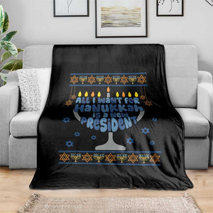 Funny Political Ugly Throw Blanket All I Want For Hanukkah Is A New President TS12 Print Your Wear