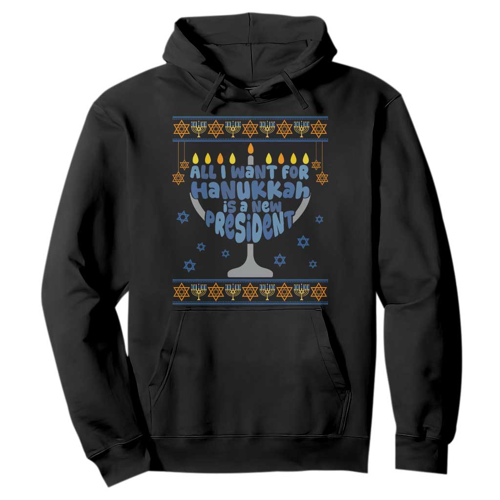 Funny Political Ugly Hoodie All I Want For Hanukkah Is A New President TS12 Black Print Your Wear