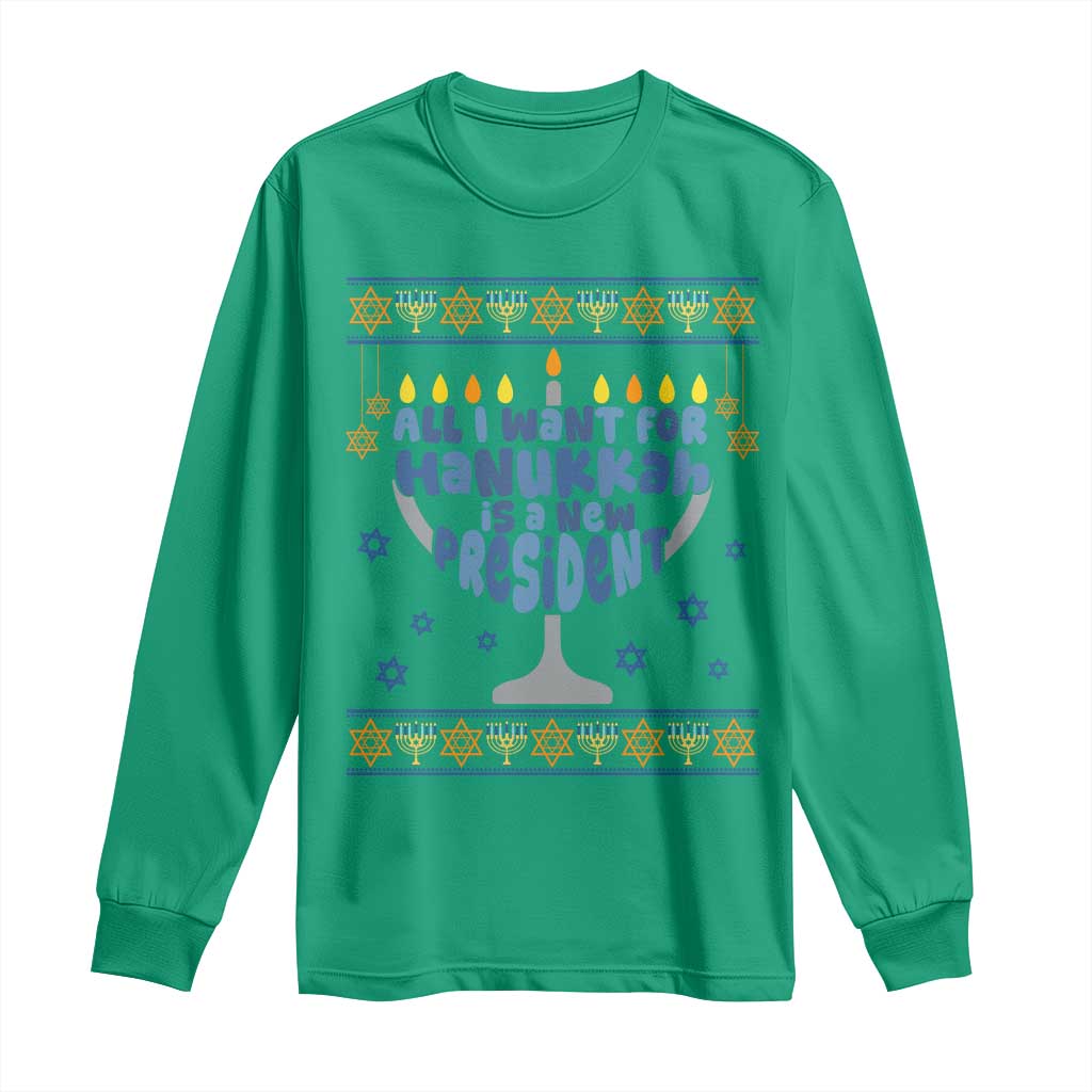 Funny Political Ugly Long Sleeve Shirt All I Want For Hanukkah Is A New President TS12 Irish Green Print Your Wear