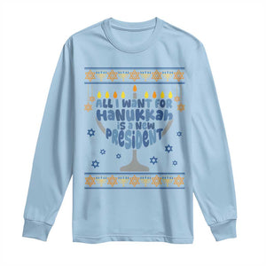 Funny Political Ugly Long Sleeve Shirt All I Want For Hanukkah Is A New President TS12 Light Blue Print Your Wear