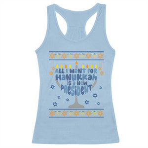Funny Political Ugly Racerback Tank Top All I Want For Hanukkah Is A New President TS12 Light Blue Print Your Wear