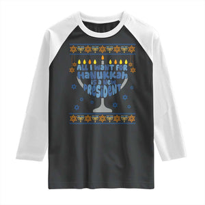 Funny Political Ugly Raglan Shirt All I Want For Hanukkah Is A New President TS12 Black White Print Your Wear
