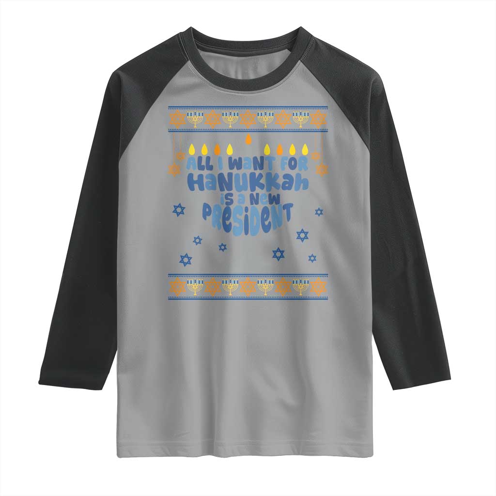 Funny Political Ugly Raglan Shirt All I Want For Hanukkah Is A New President TS12 Sport Gray Black Print Your Wear