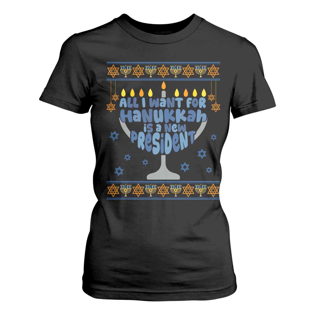Funny Political Ugly T Shirt For Women All I Want For Hanukkah Is A New President TS12 Black Print Your Wear