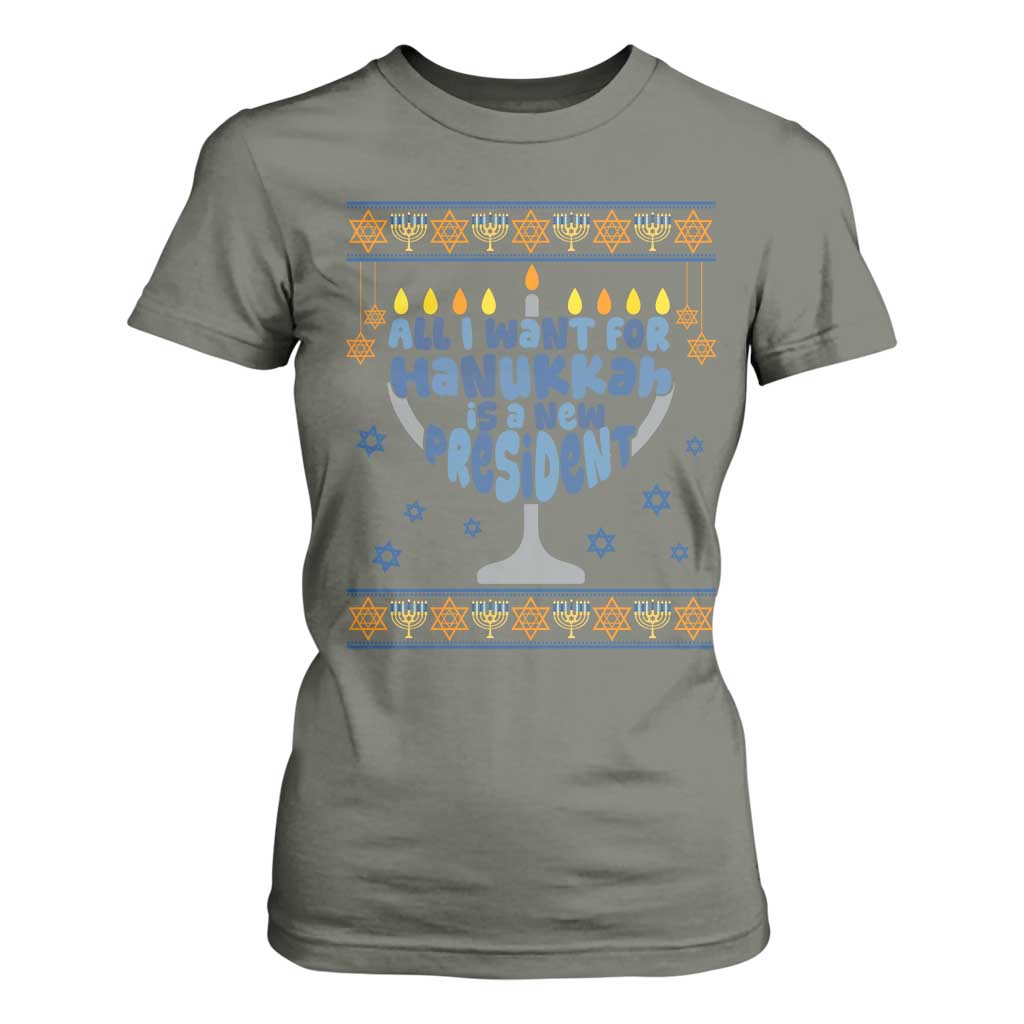 Funny Political Ugly T Shirt For Women All I Want For Hanukkah Is A New President TS12 Military Green Print Your Wear