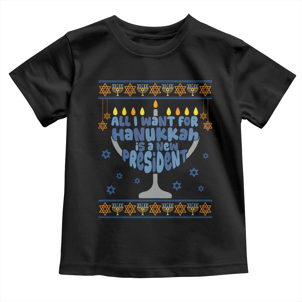 Funny Political Ugly Toddler T Shirt All I Want For Hanukkah Is A New President TS12 Black Print Your Wear