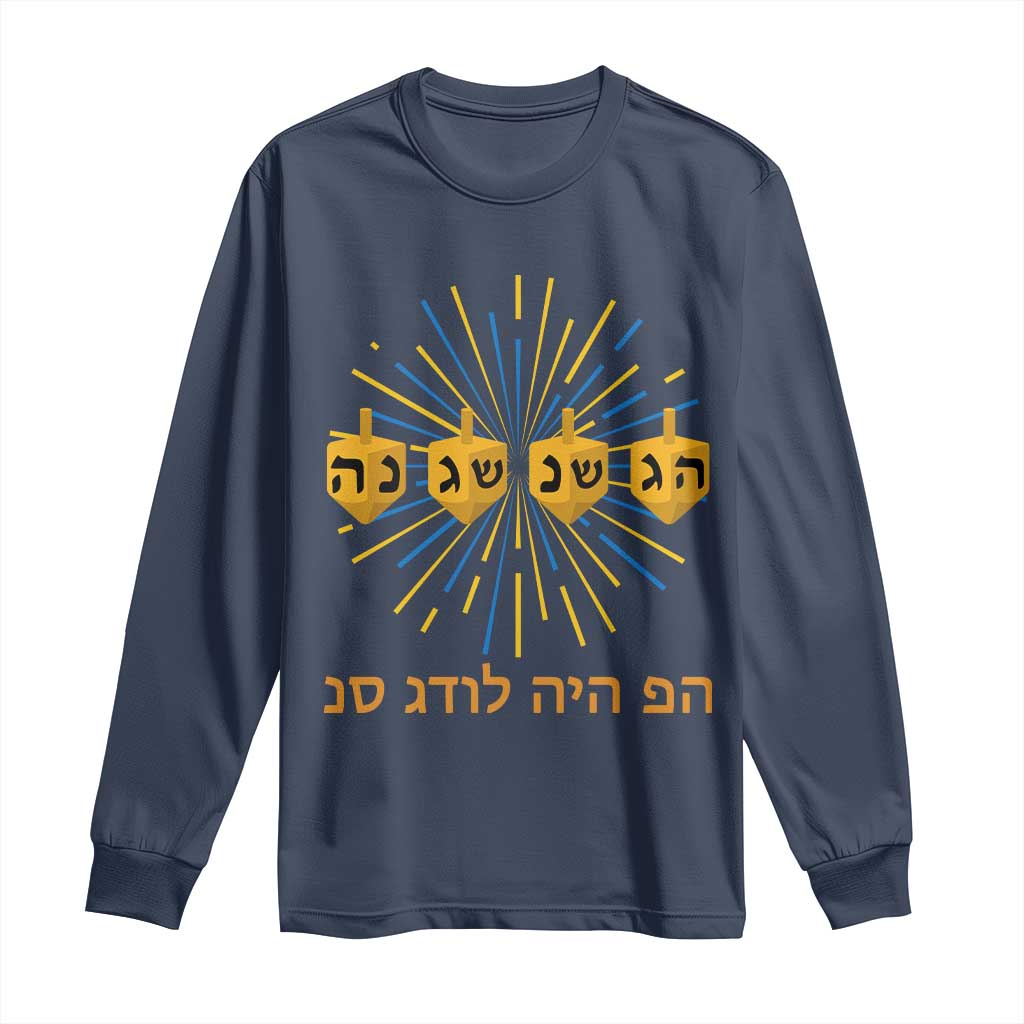 Hanukkah Dreidel Hebrew Quote Long Sleeve Shirt Nes Gadol Haya Po Jewish Gift TS12 Navy Print Your Wear