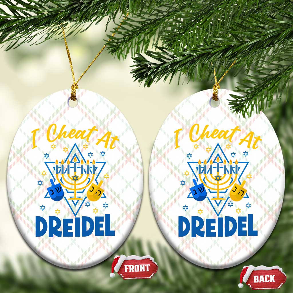 I Cheat At Dreidel Ceramic Ornament Funny Hanukkah Jewish Gift TS12 Print Your Wear