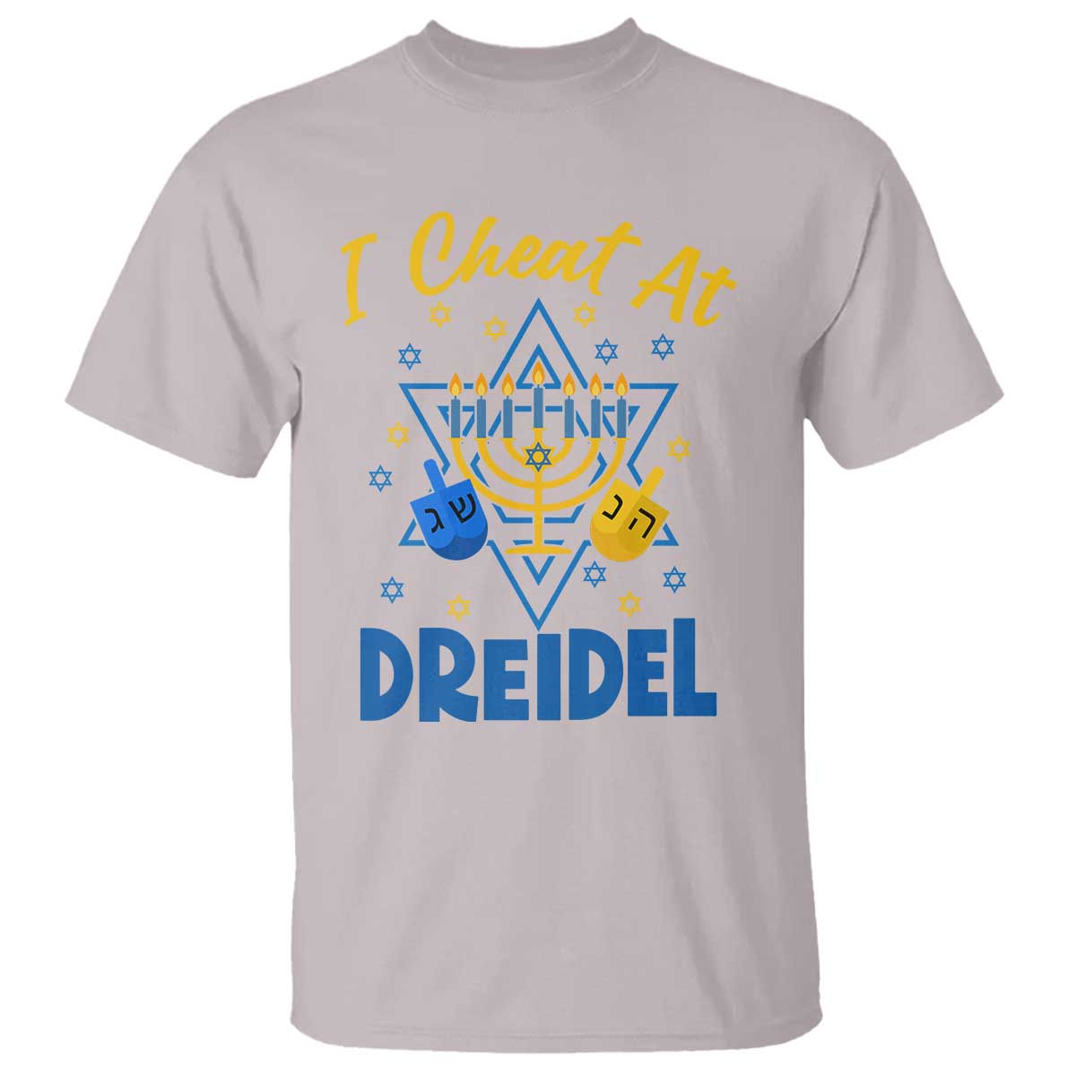 I Cheat At Dreidel T Shirt Funny Hanukkah Jewish Gift TS12 Ice Gray Print Your Wear