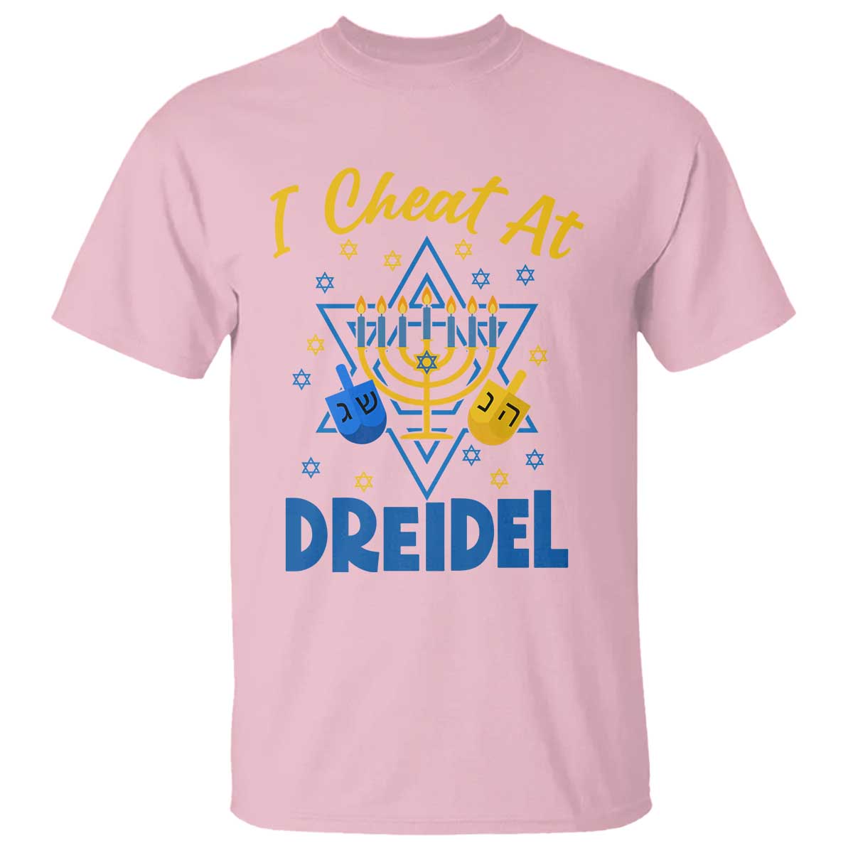 I Cheat At Dreidel T Shirt Funny Hanukkah Jewish Gift TS12 Light Pink Print Your Wear