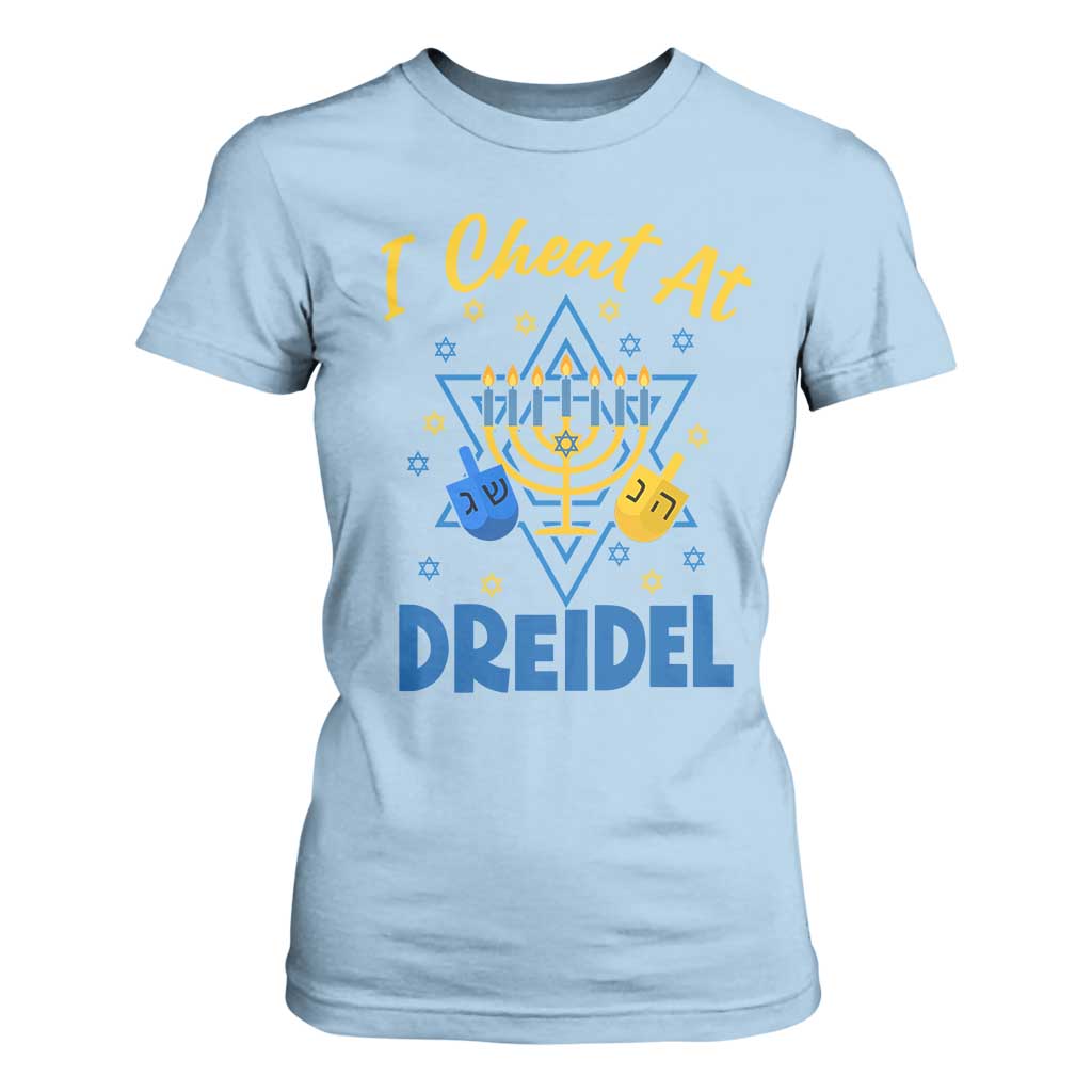 I Cheat At Dreidel T Shirt For Women Funny Hanukkah Jewish Gift TS12 Light Blue Print Your Wear