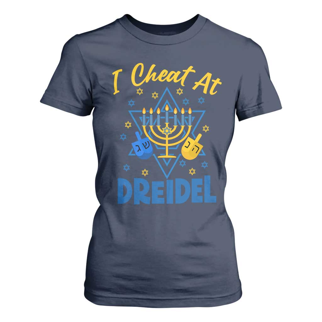 I Cheat At Dreidel T Shirt For Women Funny Hanukkah Jewish Gift TS12 Navy Print Your Wear