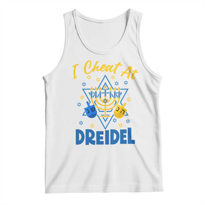 I Cheat At Dreidel Tank Top Funny Hanukkah Jewish Gift TS12 White Print Your Wear