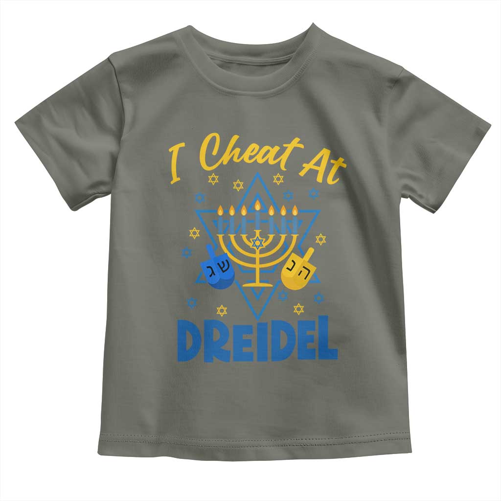 I Cheat At Dreidel Toddler T Shirt Funny Hanukkah Jewish Gift TS12 Military Green Print Your Wear