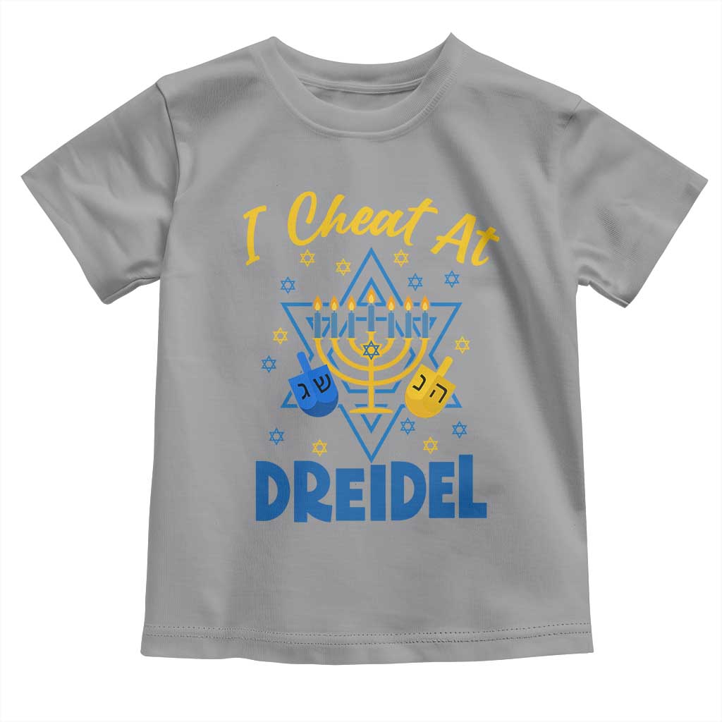 I Cheat At Dreidel Toddler T Shirt Funny Hanukkah Jewish Gift TS12 Sport Gray Print Your Wear