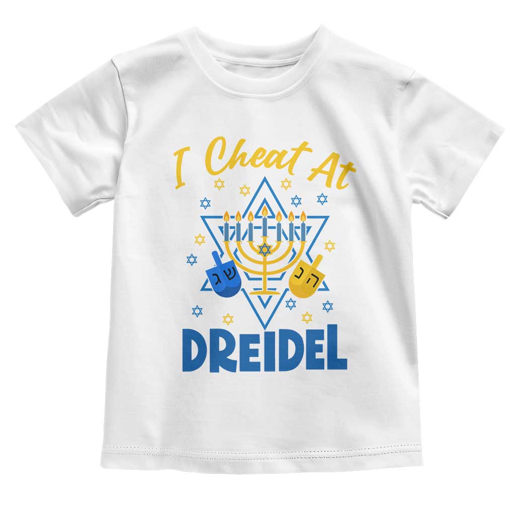 I Cheat At Dreidel Toddler T Shirt Funny Hanukkah Jewish Gift TS12 White Print Your Wear