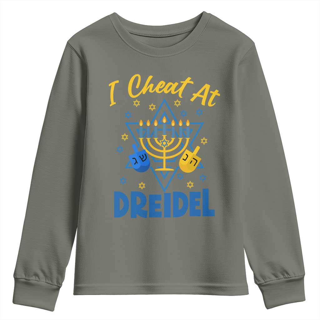 I Cheat At Dreidel Youth Sweatshirt Funny Hanukkah Jewish Gift TS12 Military Green Print Your Wear