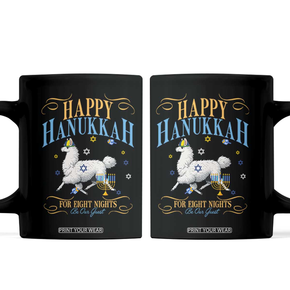 Funny Happy Hanukkah Llama Be Our Guest For Eight Nights Gift Coffee Mug Funny Hanukkah Gift TS12 Black Print Your Wear