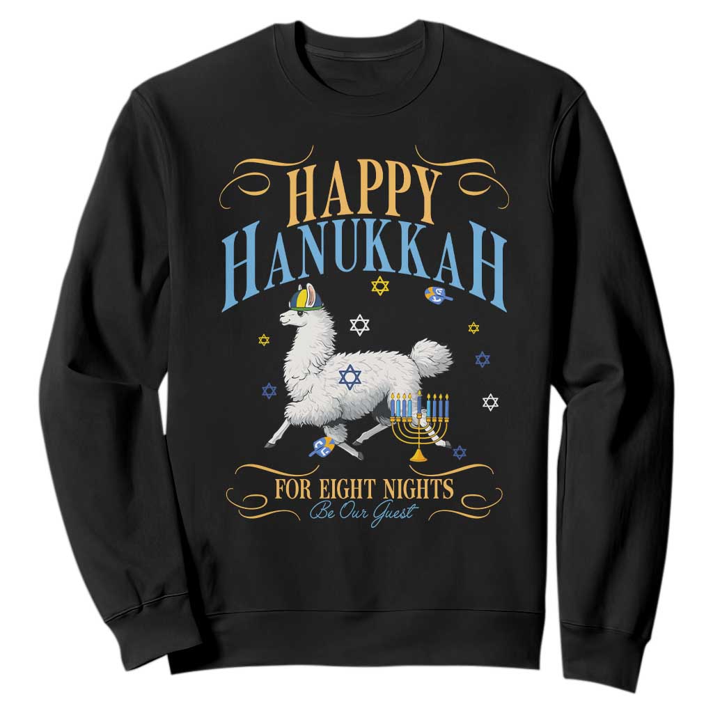 Funny Happy Hanukkah Llama Be Our Guest For Eight Nights Gift Sweatshirt Funny Hanukkah Gift TS12 Black Print Your Wear